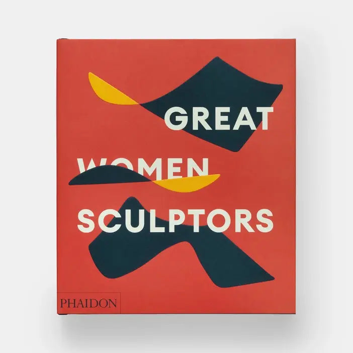 Book cover of 'Great Women Sculptors' by Phaidon on a red background