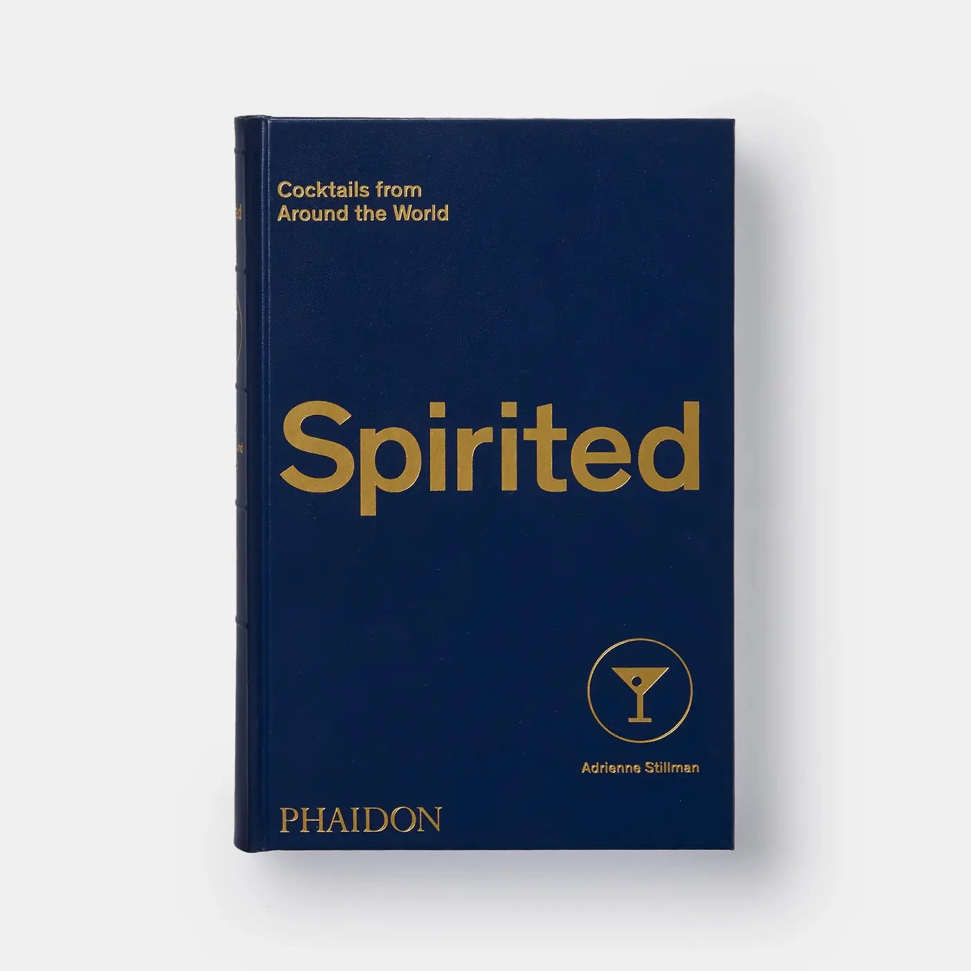 Book titled 'Spirited: Cocktails from Around the World' by Phaidon on a white background